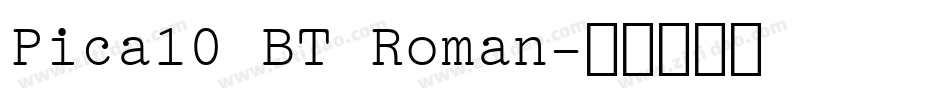 Pica10 BT Roman字体转换